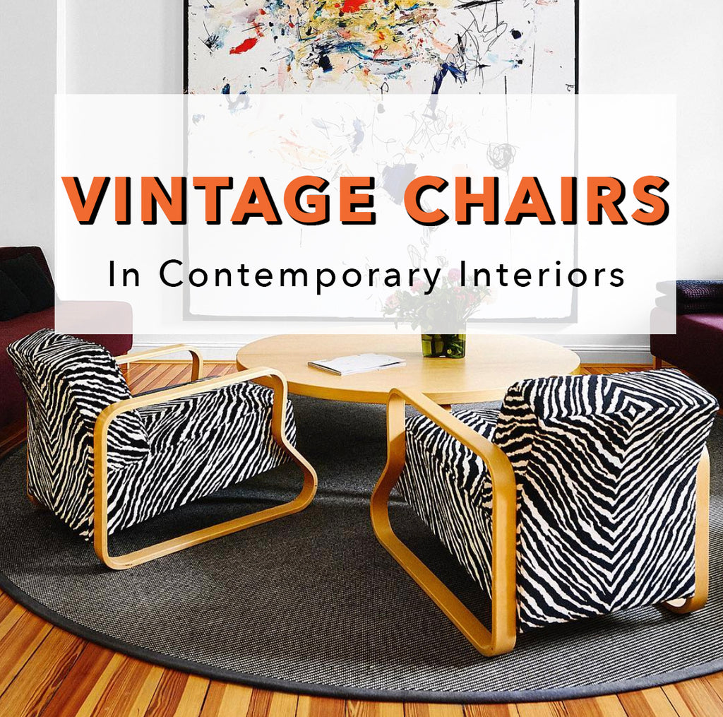Vintage Chairs In Contemporary Interiors – The Roaming Chair