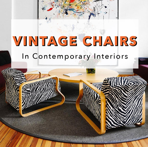 Vintage Chairs In Contemporary Interiors